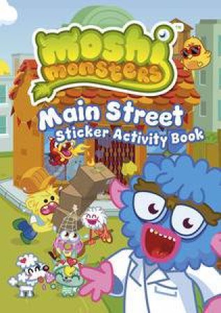 Moshi Monsters: Main Street Sticker Activity Book by Sunbird