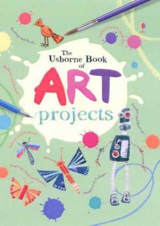 Usborne Book of Art Projects Mini Spiral Edition by Fiona Watt