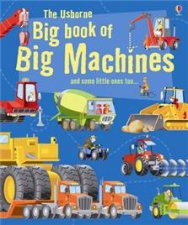 Usborne Big Book of Big Machines and some little ones too