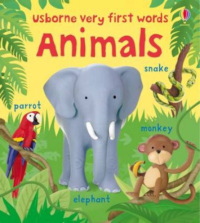 Usborne Very First Words: Animals by Various