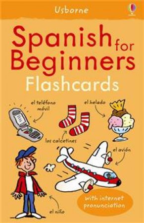 Usborne: Spanish For Beginners Flashcards by Susan Meredith