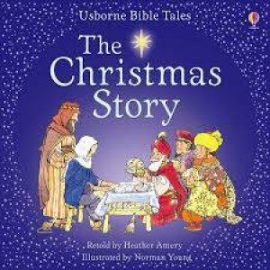 Usborne Bible Tales: The Christmas Story by Heather Amery