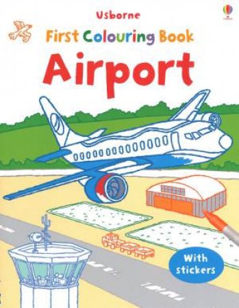 First Colouring Book with stickers: Airport by Various
