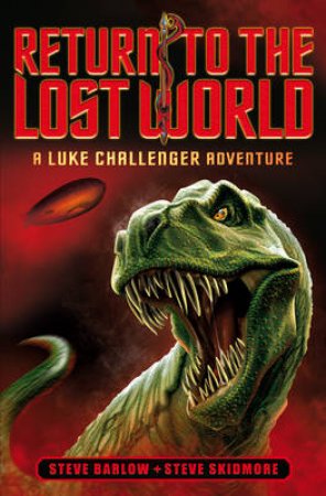 Return to the Lost World by Steve Barlow & Steve Skidmore
