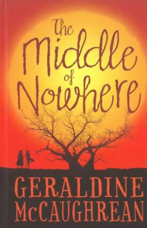 Middle Of Nowhere by Geraldine McCaughrean