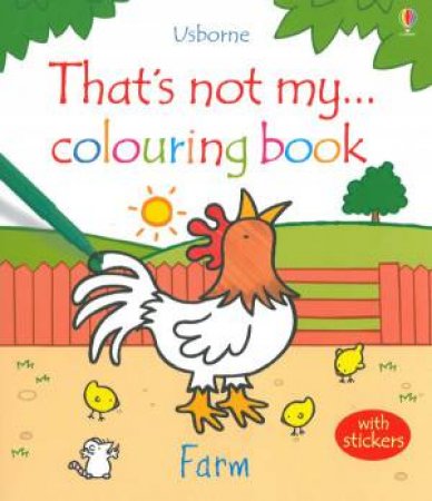 That's Not My... Colouring Book: Farm by Fiona Watt & Rachel Wells