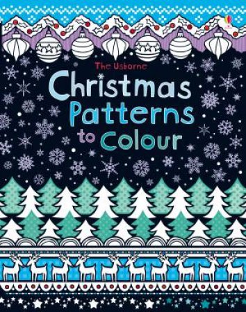 Christmas Patterns To Colour by Kirsteen Rogers