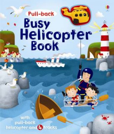 Pull-Back Busy Helicopter Book by Fiona Watt