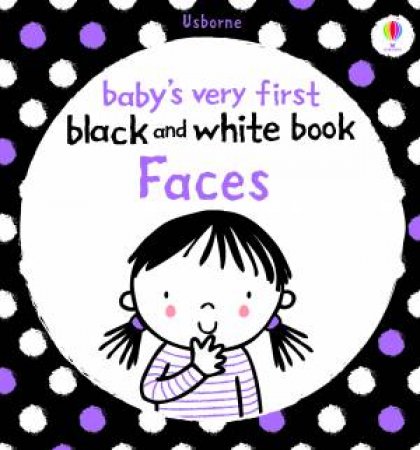 Babys Very First Black and White Books: Faces by None