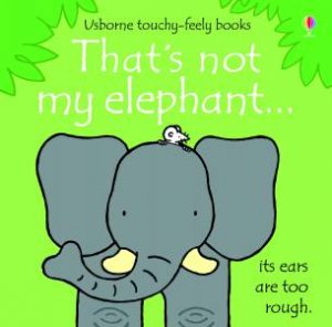 That's Not My Elephant... by Fiona Watt
