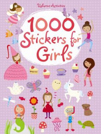 1000 Stickers for Girls by Fiona Watt