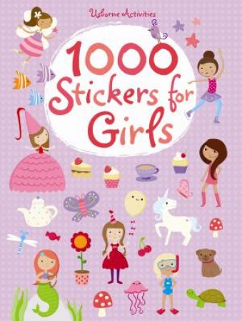 1000 Stickers for Girls by Fiona Watt