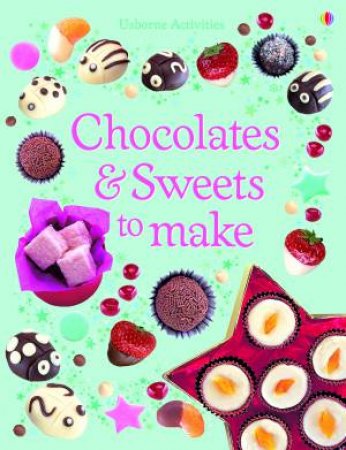 Chocolates and Sweets to Make by Rebecca Gilpin