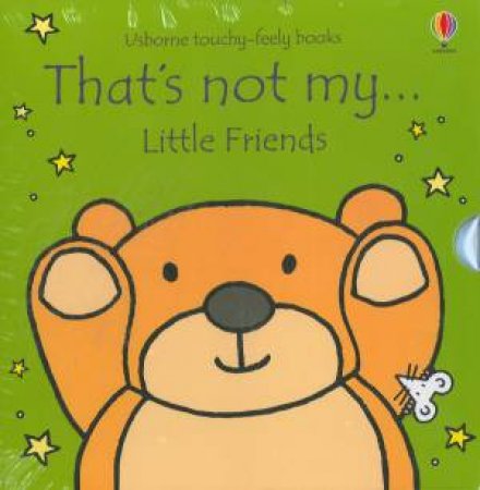 Usborne  Thats Not My  Little Friends Boxset by Wells WATT & Rachel FIONA