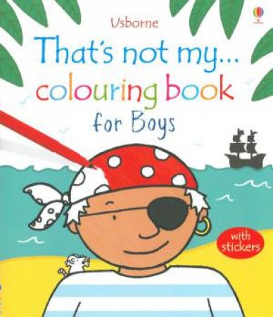 That's Not My... Colouring Book: For Boys by Fiona Watt & Rachel Wells