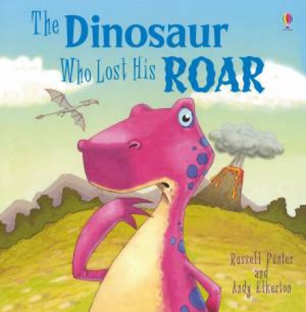 First Reading: The Dinosaur Who Lost His Roar by Russell Punter