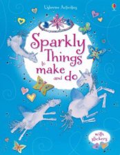 Sparkly Things to Make and Do