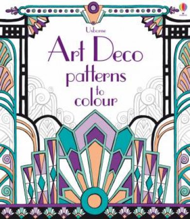 Art Deco Patterns to Colour by Emily Bone