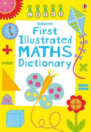 First Illustrated Maths Dictionary by Kirsteen Rogers