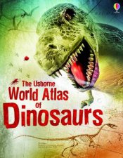 World Atlas of Dinosaurs