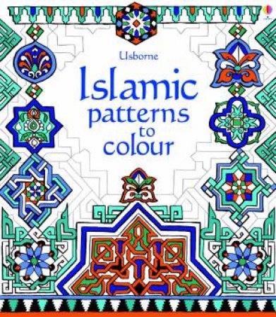 Islamic Patterns to Colour by Struan Reid