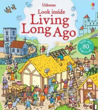 Look Inside Living Long Ago by Abigail Wheatley & Stefano Tognetti 