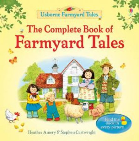 Complete Book of Farmyard Tales - 40th Anniversary Edition by Heather Amery