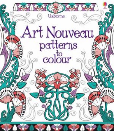 Art Nouveau Patterns to Colour by Emily Bone