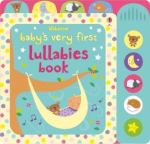 Baby's Very First Lullabies Book by Stella Baggott