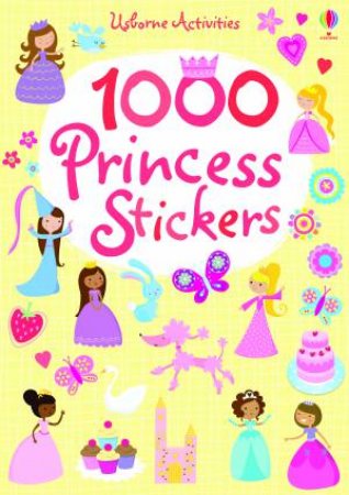 1000 Princess Stickers by Lucy Bowman
