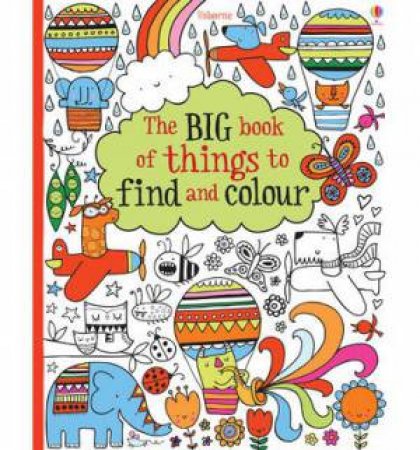 Big Book of Lots of Things to Find and Colour by Fiona Watt