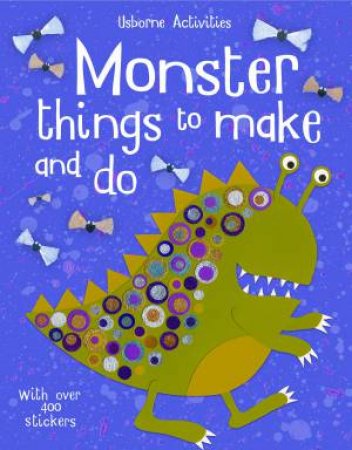 Monster Things To Make And Do by Various