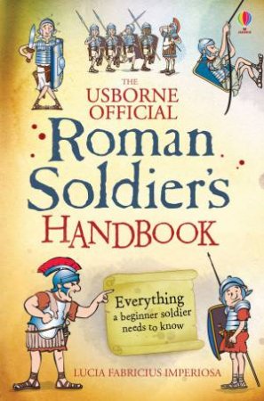Roman Soldier's Handbook by Lesley Sims