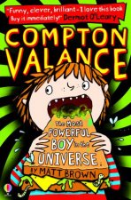 Compton Valance The Most Powerful Boy in the Universe
