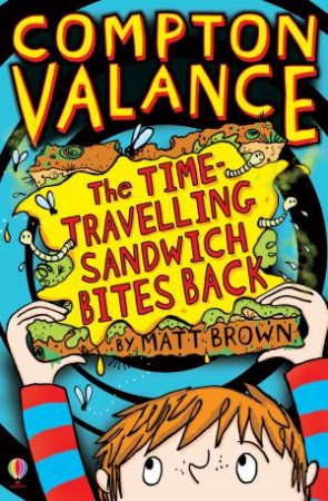 The Time-Travelling Sandwich Bites Back by Matt Brown