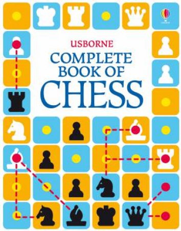 Complete Book of Chess by Elizabeth Dalby