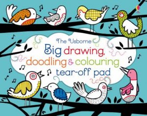 Big Drawing, Doodling and Colouring Tear-off Pad by Fiona Watt