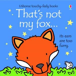 That's Not My Fox by Fiona Watt