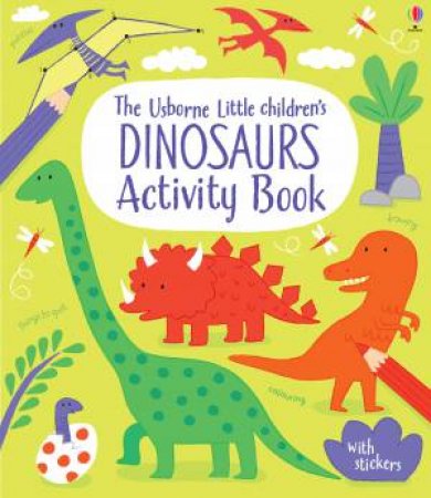 Little Children's Dinosaurs Activity Book by Rebecca Gilpin