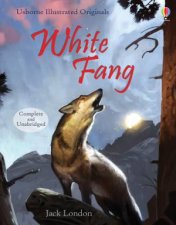 Usborne Illustrated Classics White Fang