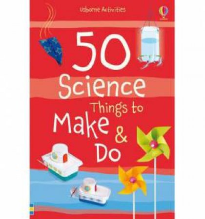 50 Science Things to Make and Do Spiral Bound by Georgina Andrews
