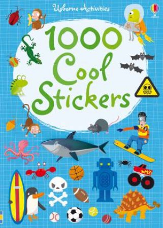 1000 Cool Stickers by Fiona Watt, Stella Baggott & Paul Nicholls