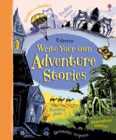 Write Your Own Adventure Stories by Paul Dowsell