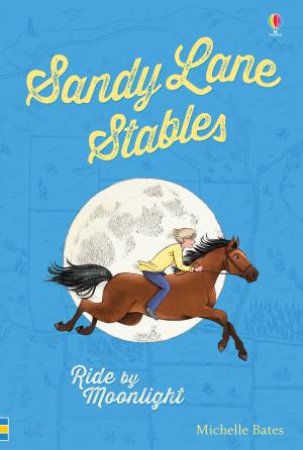 Sandy Lane Stables: Ride by Moonlight by Michelle Bates