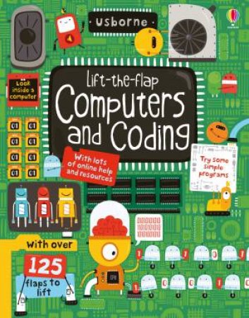 Lift-the-Flap: Computers and Coding by Rosie Dickins & Shaw Nielsen