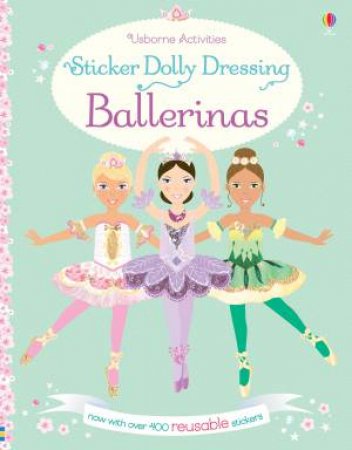 Sticker Dolly Dressing: Ballerinas by Fiona Watt