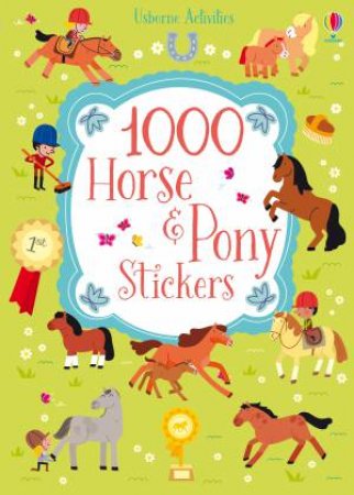 Usborne Activities: 1000 Horse And Pony Stickers by Lucy Bowman