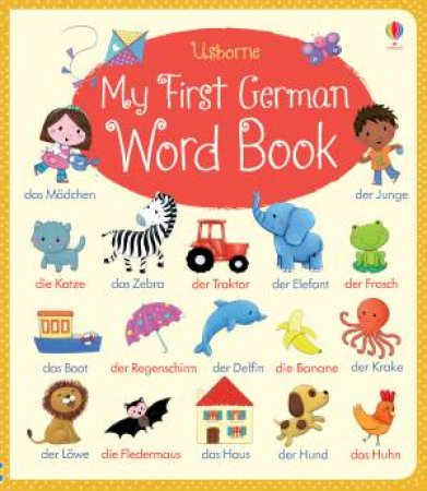 My First German Word Book by Felicity Brooks