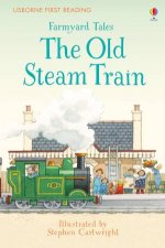First Reading Farmyard Tales The Old Steam Train