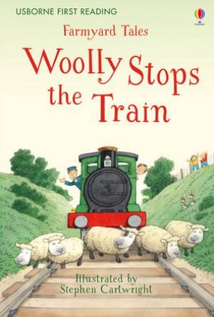 First Reading: Farmyard Tales - Woolly Stops the Train by Heather Amery